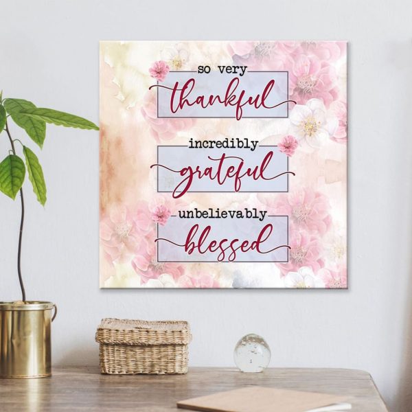 Thankful Grateful Blessed Floral Canvas Print, Christian Canvas Gallery Painting Wrapped Canvas Square Canvas Frames