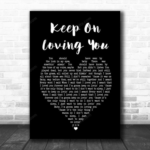 REO Speedwagon Keep On Loving You Black Heart Song Lyric Art Print - Canvas Print Wall Art Home Decor