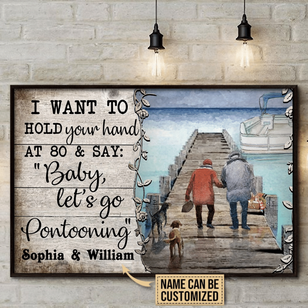 Hold Your Hand Canvas Painting Art At 80 Say Baby Lets Go Pontooning Custom Name Personalized Gift For Your Love