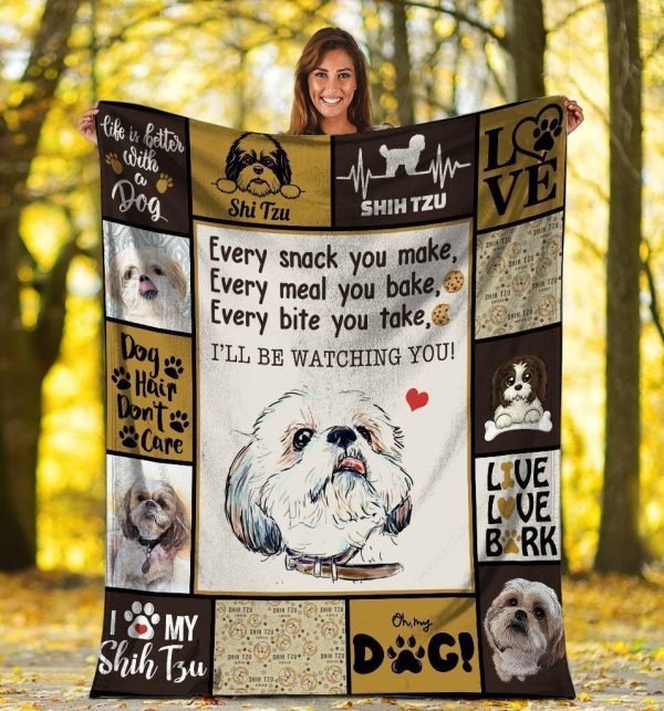 Every Snack You Make I'll Be Watching You Shih Tzu Dog Fleece Blanket